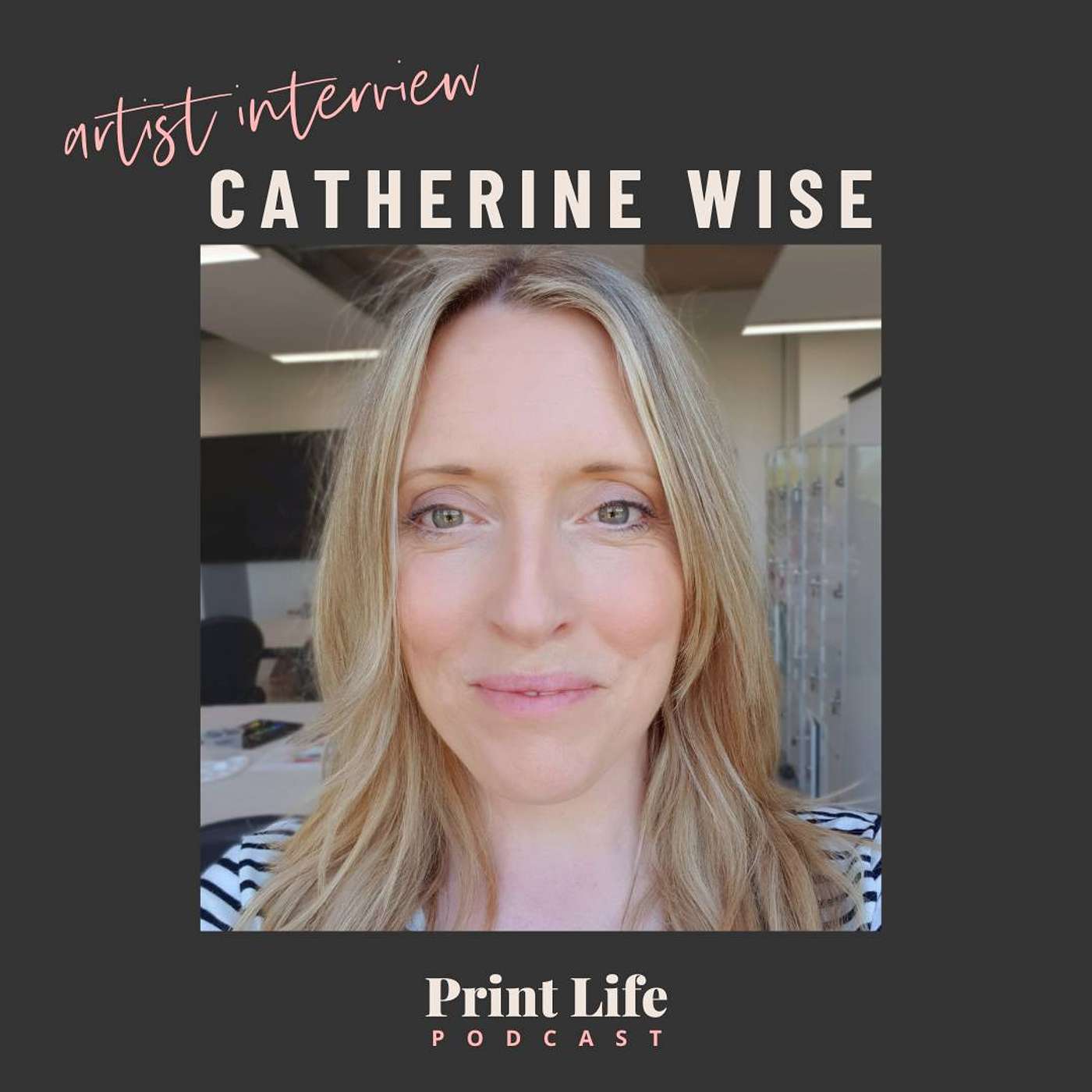 102: Artist Interview with Catherine Wise