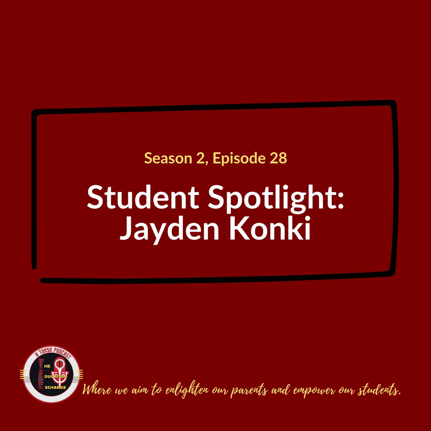 S2 E30 - Student Spotlight: Jayden Konki episode artwork
