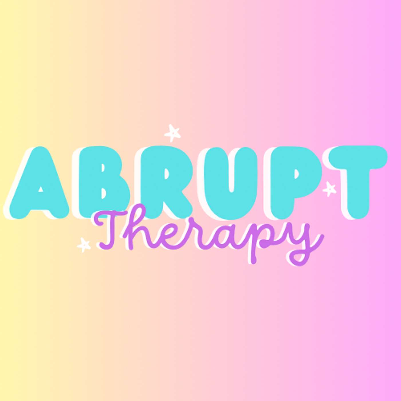 Abrupt Therapy
