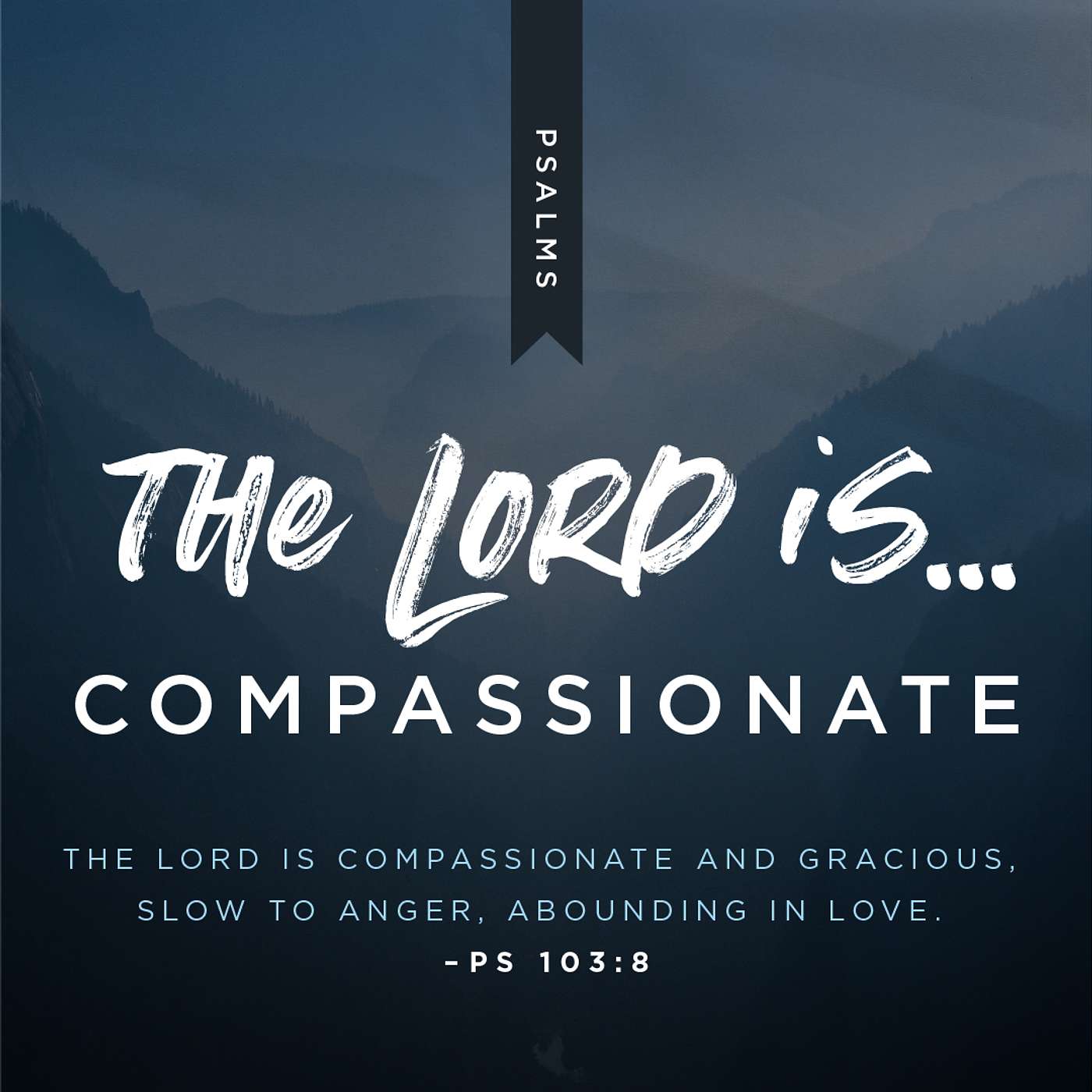 The Lord is Compassionate (Psalm 103)