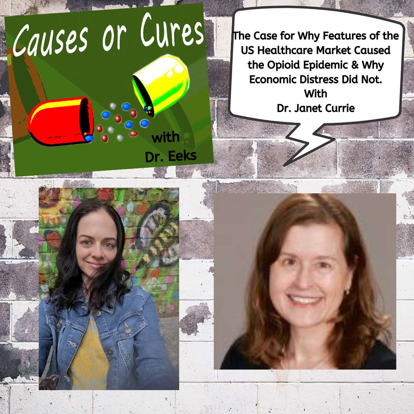 The Case for Why Features of the US HealthCare System Caused the Opioid Epidemic, with Dr. Janet Currie