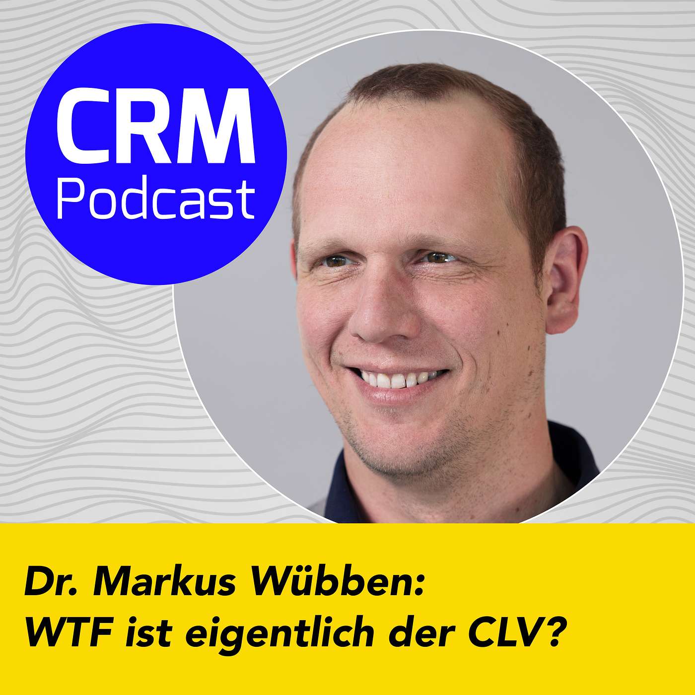 (#28) Dr. Markus Wübben: WTF ist eigentlich der CLV?