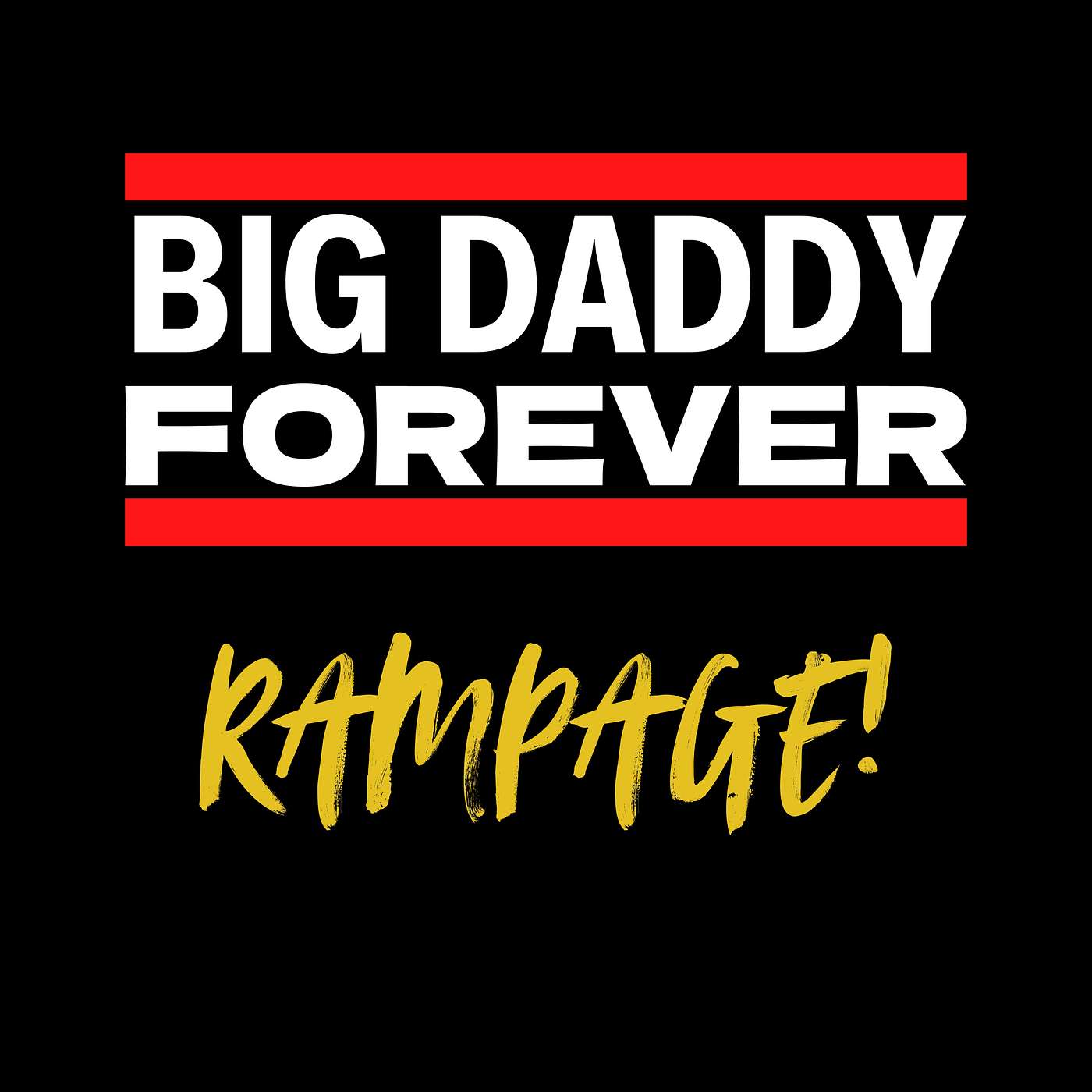 BIG DADDY FOREVER