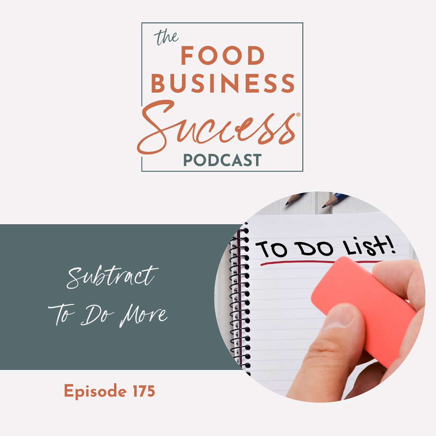 Ep #175 Subtract To Do More