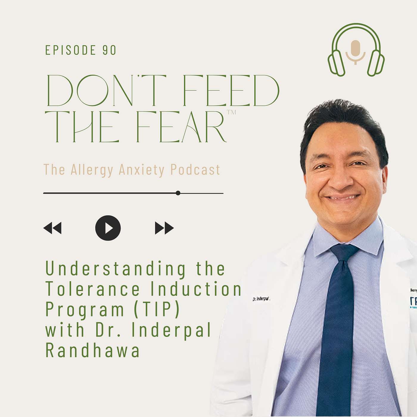 #90 Understanding the Tolerance Induction Program (TIP) with Dr. Inderpal Randhawa episode artwork
