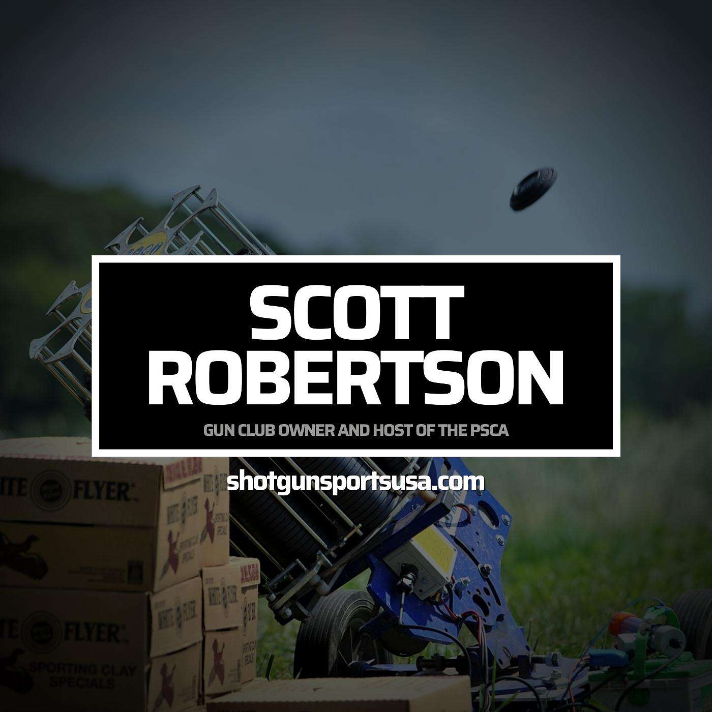 Scott Robertson: 47 time All American, National and World Champion, Gun Club Owner and host of the PSCA episode artwork