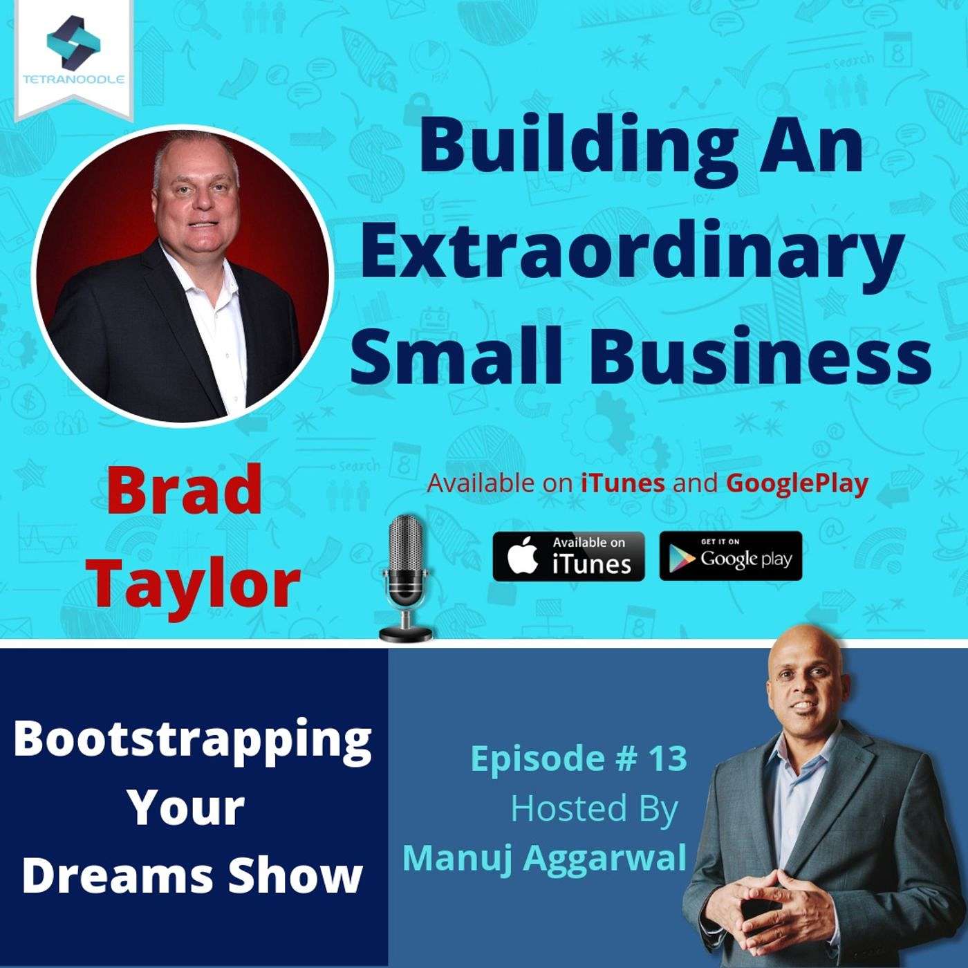 013 | Building An Extraordinary Small Business, With Brad Taylor