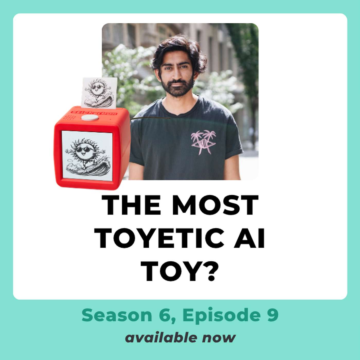 S6E09 | Why Stickerbox Changed My Mind About AI Toys