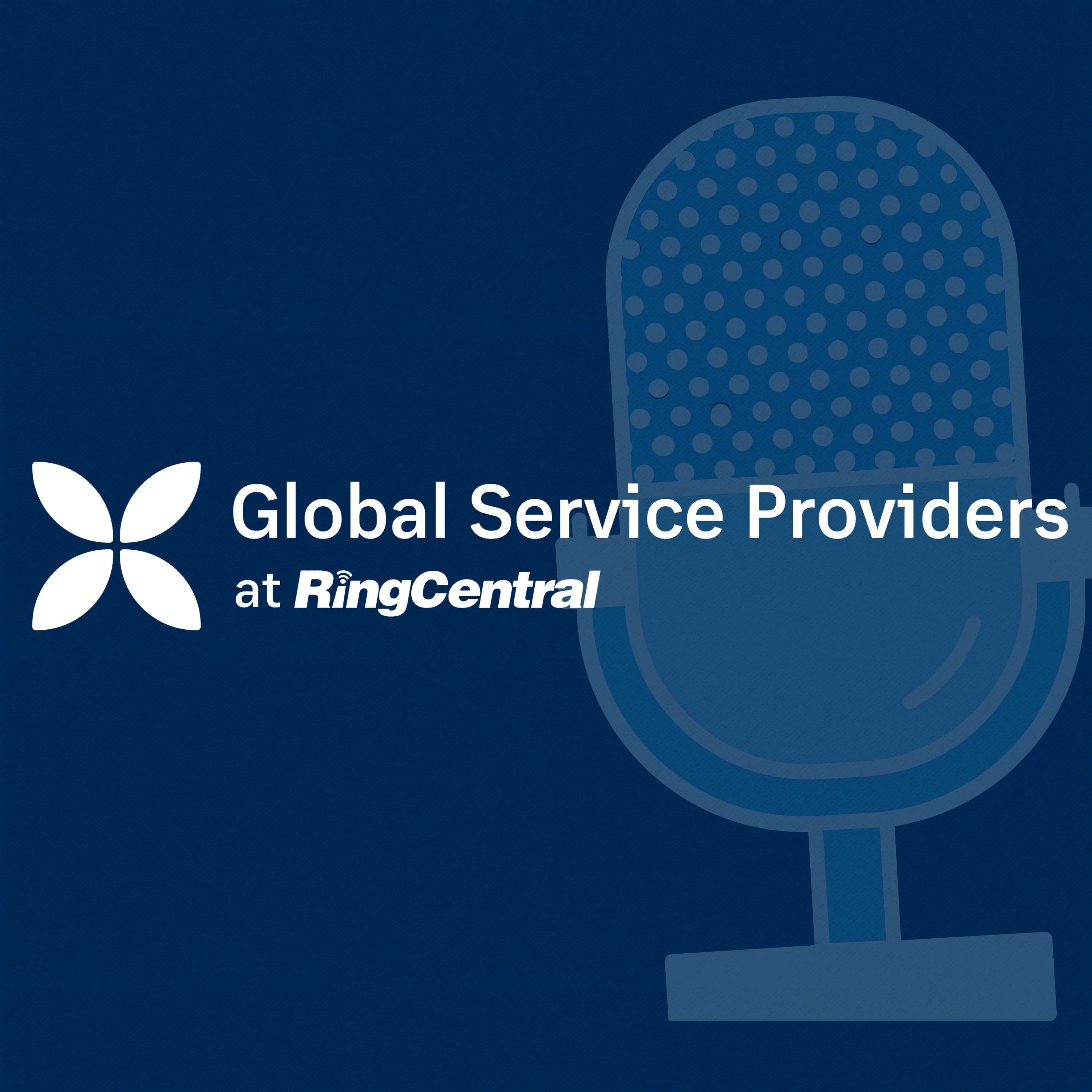 Global Service Providers at RingCentral Podcasts