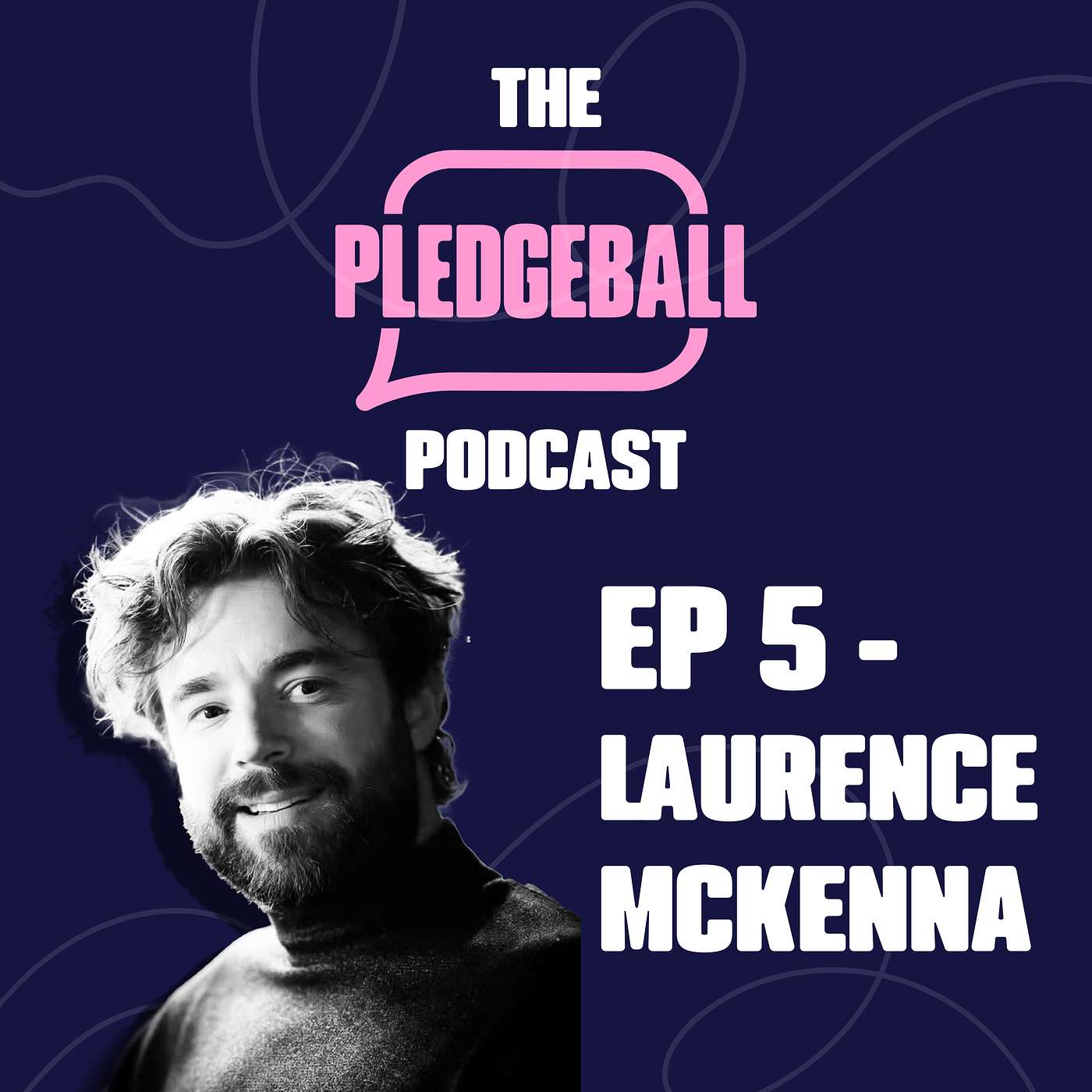 Ep 5: The season finale, lessons learned & looking back with Laurence McKenna