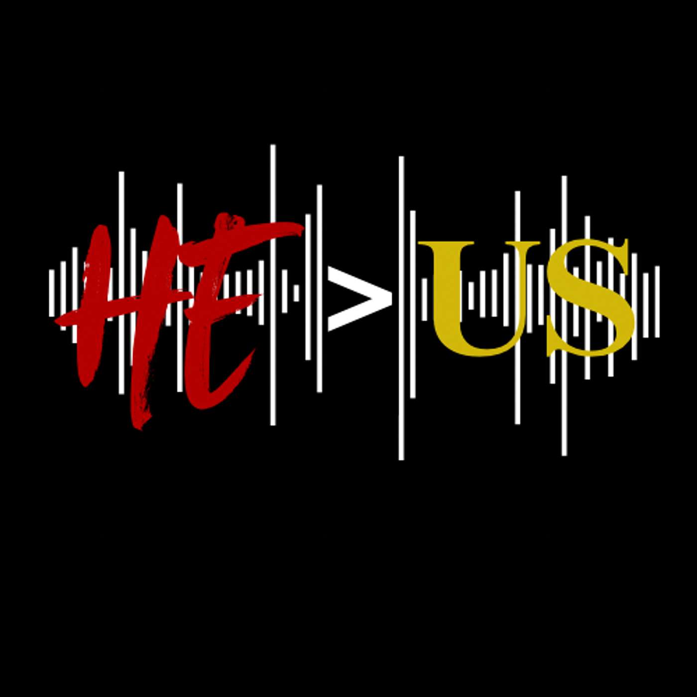 HE > US Podcast