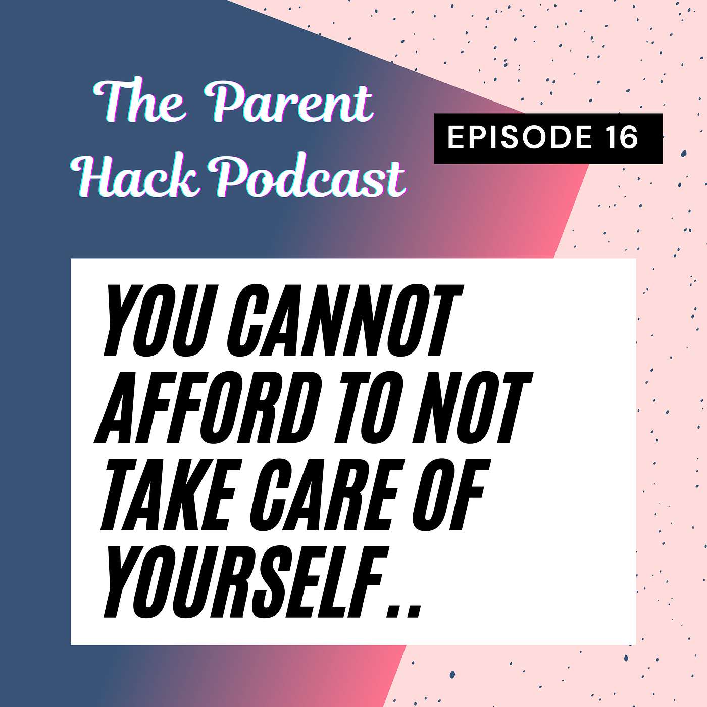 You cannot afford to not take care of yourself..
