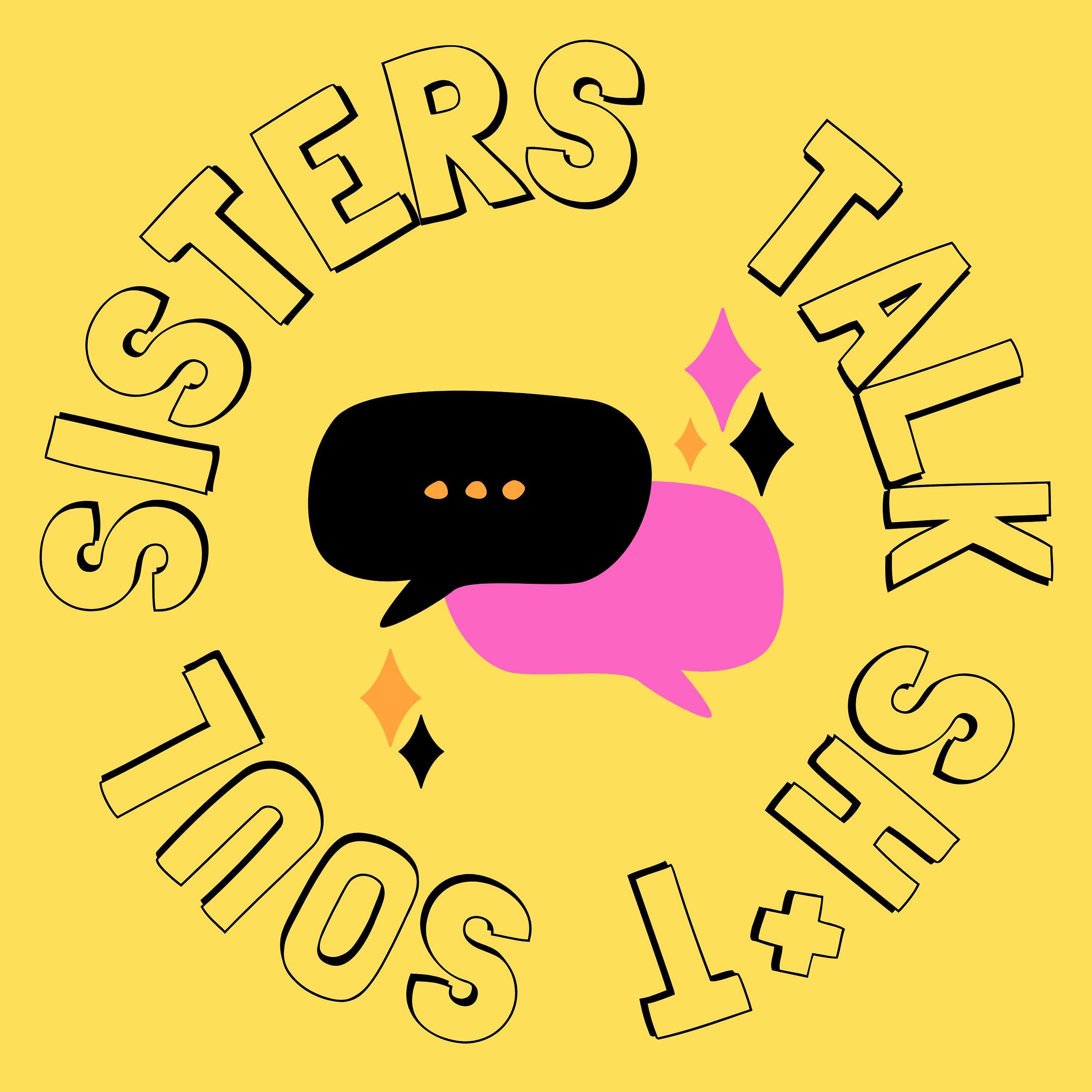 Soul Sisters Talk Sh*t podcast artwork