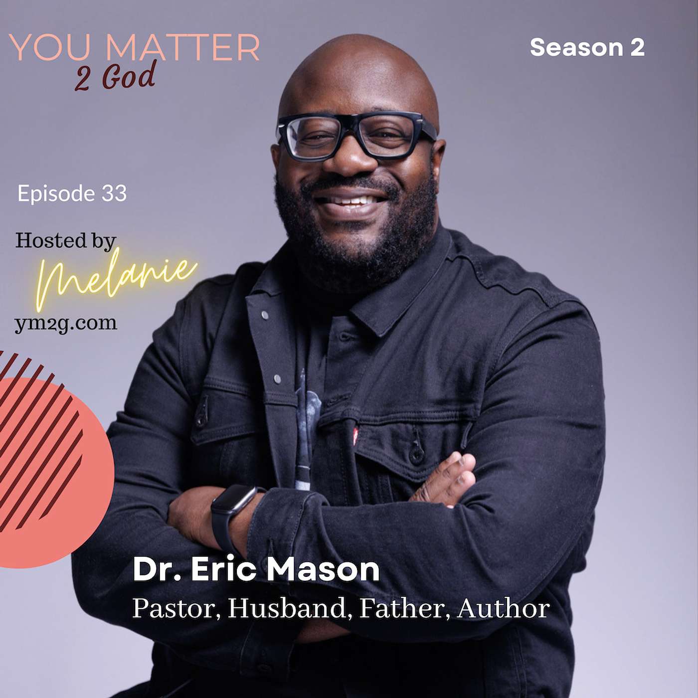 Episode 33 - Dr. Eric Mason