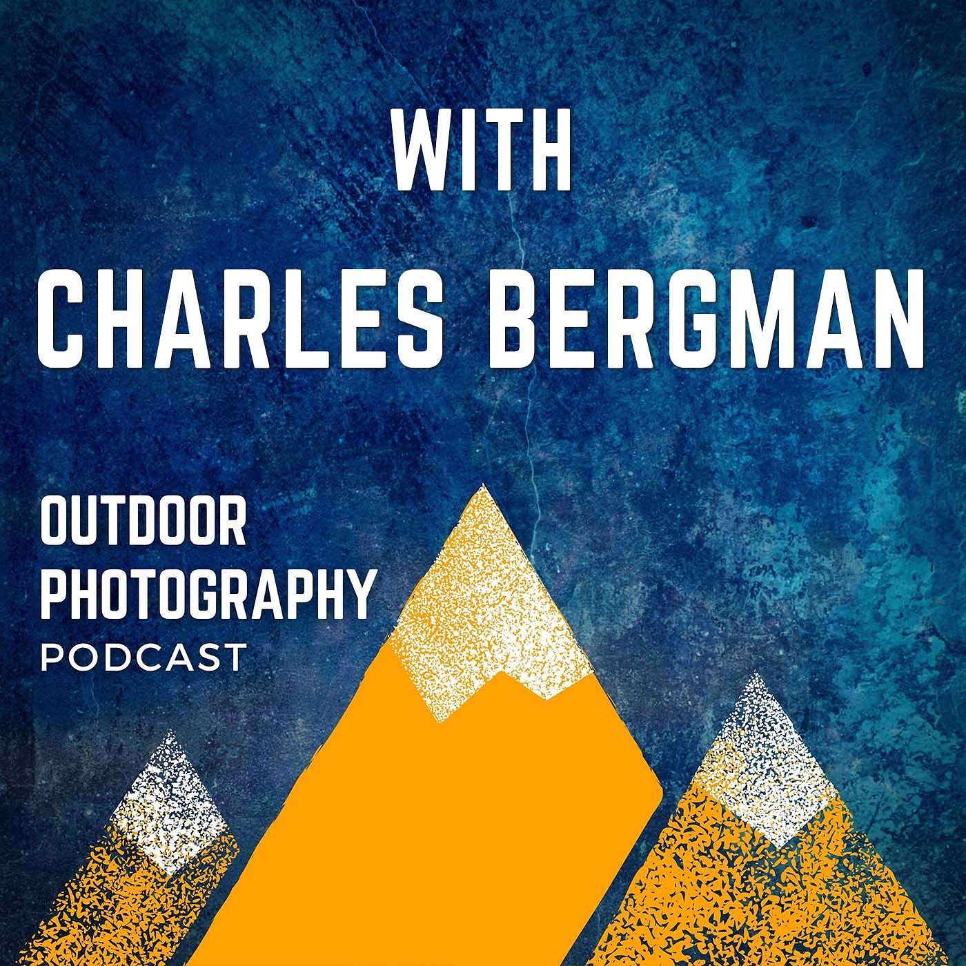 Exploration, Conservation, and Empathy With Charles Bergman