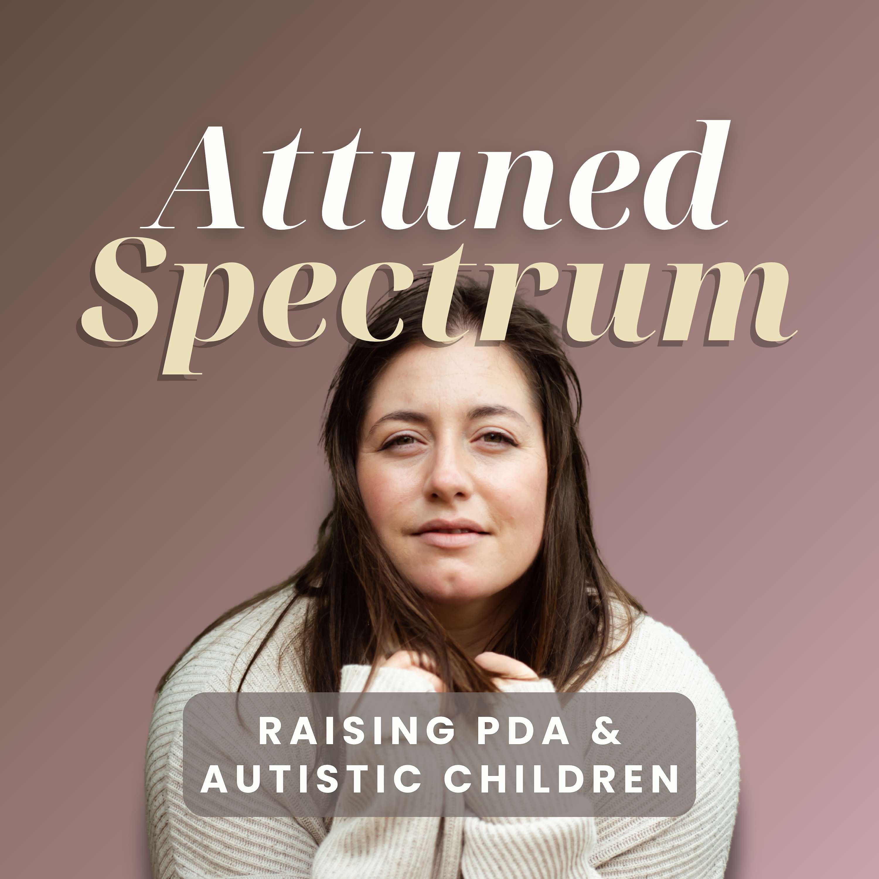 Attuned Spectrum | Parenting Support for Raising PDA & Autistic Children