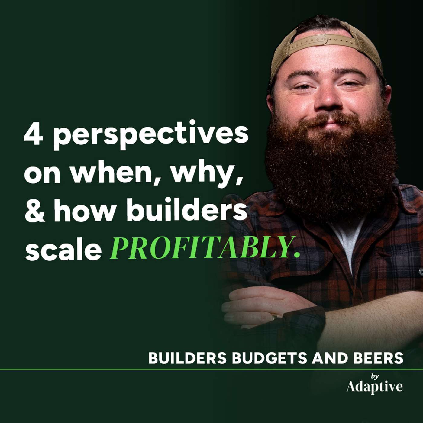 4 Perspectives On When Why And How Builders Scale Profitably episode artwork