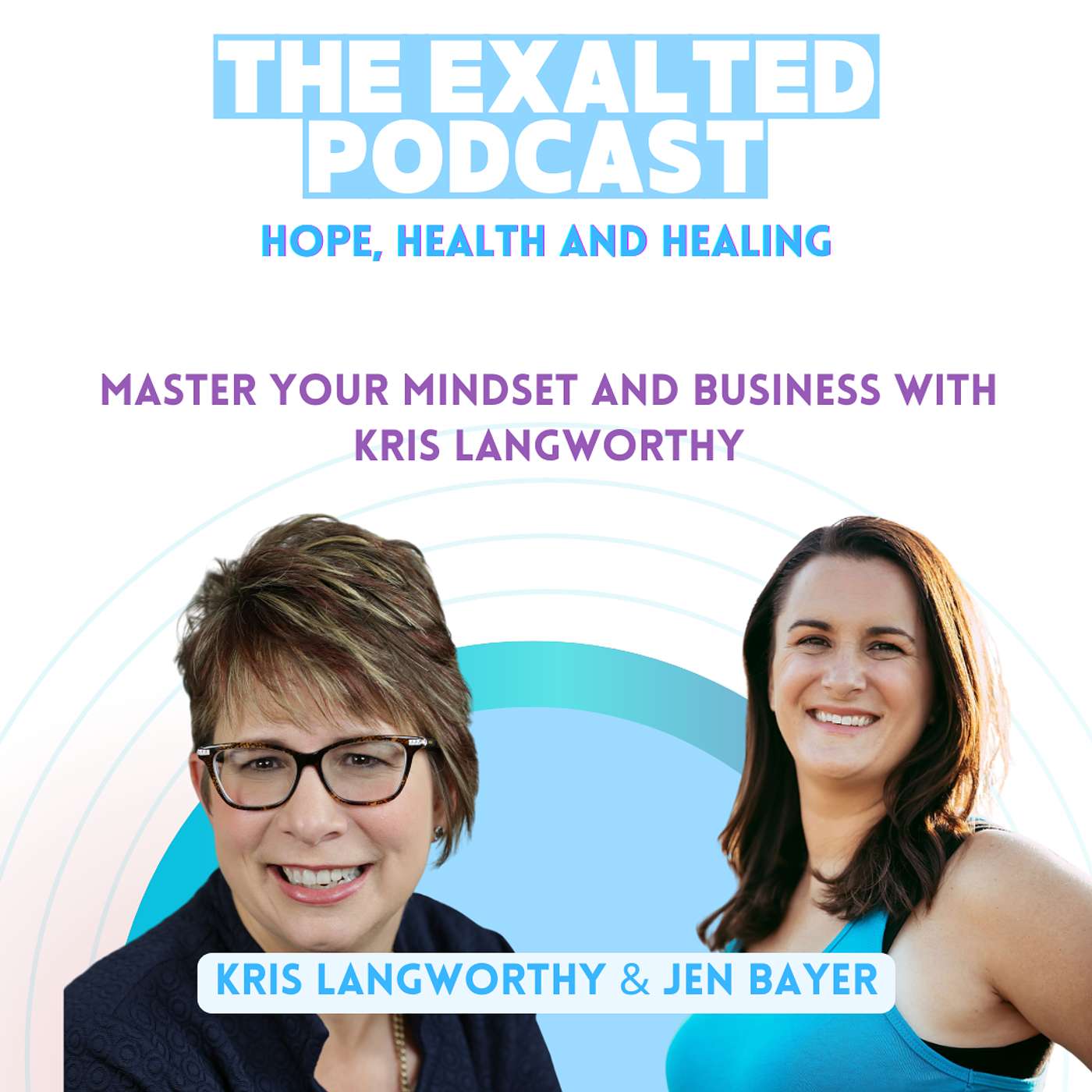 Master Your Mindset and Business with Kris Langworthy