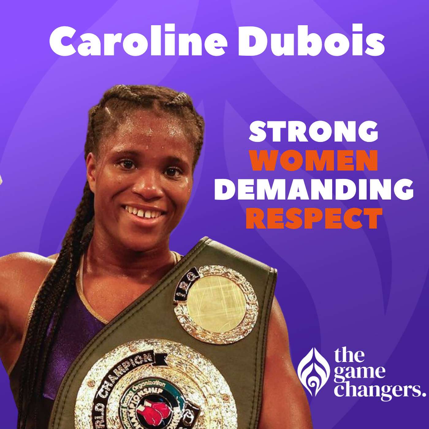 Caroline Dubois: Strong women demanding respect