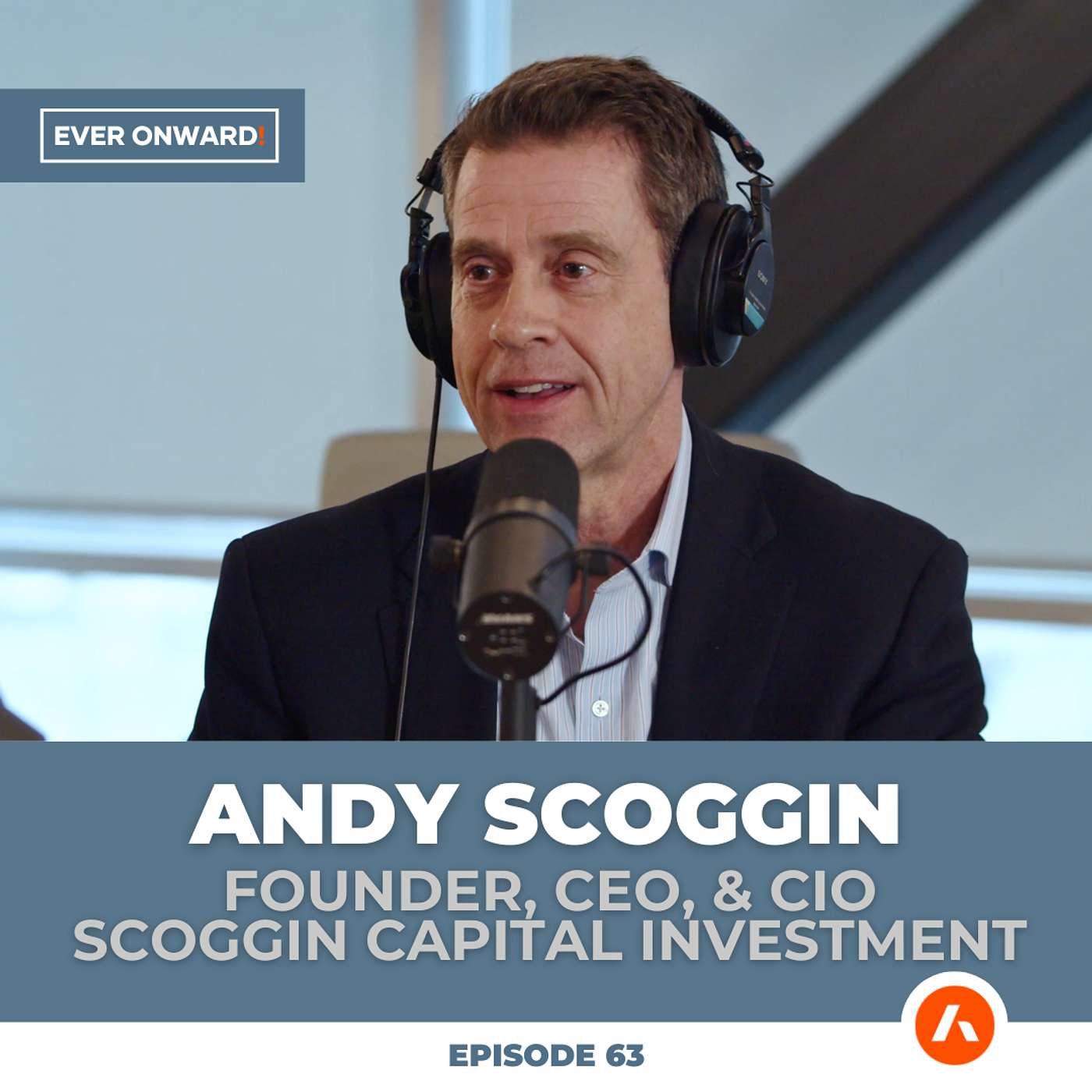 The Untold Story of Albertsons LLC with Andy Scoggin | Ever Onward - Ep. 63