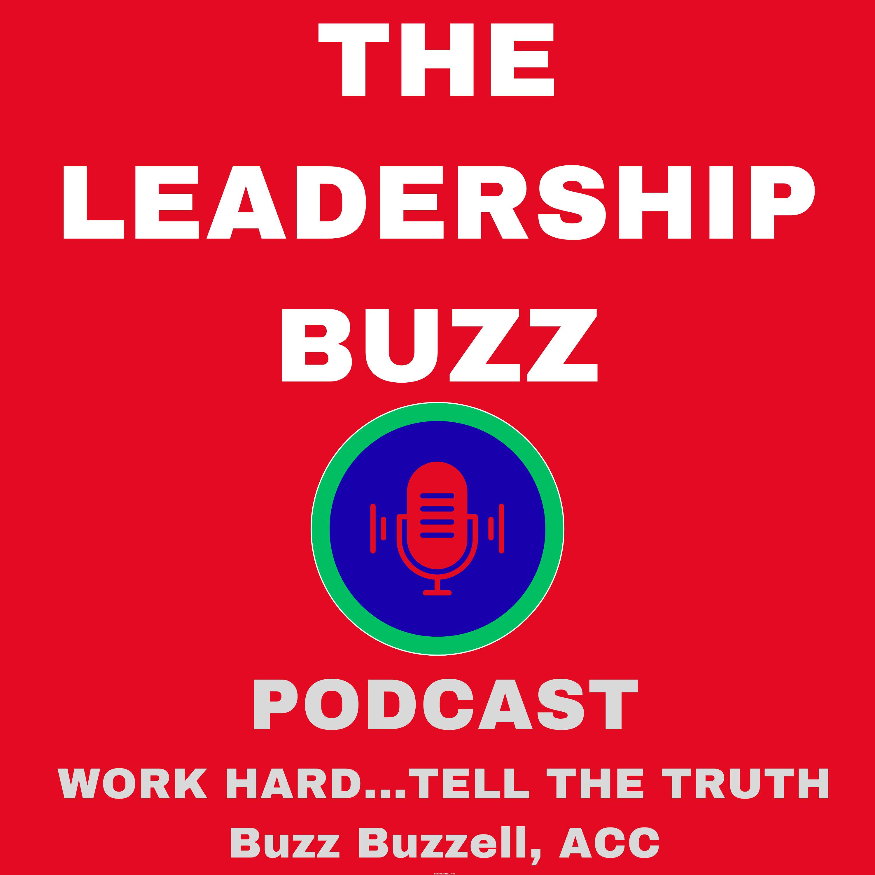 The Leadership Buzz: Work hard tell the truth cover art