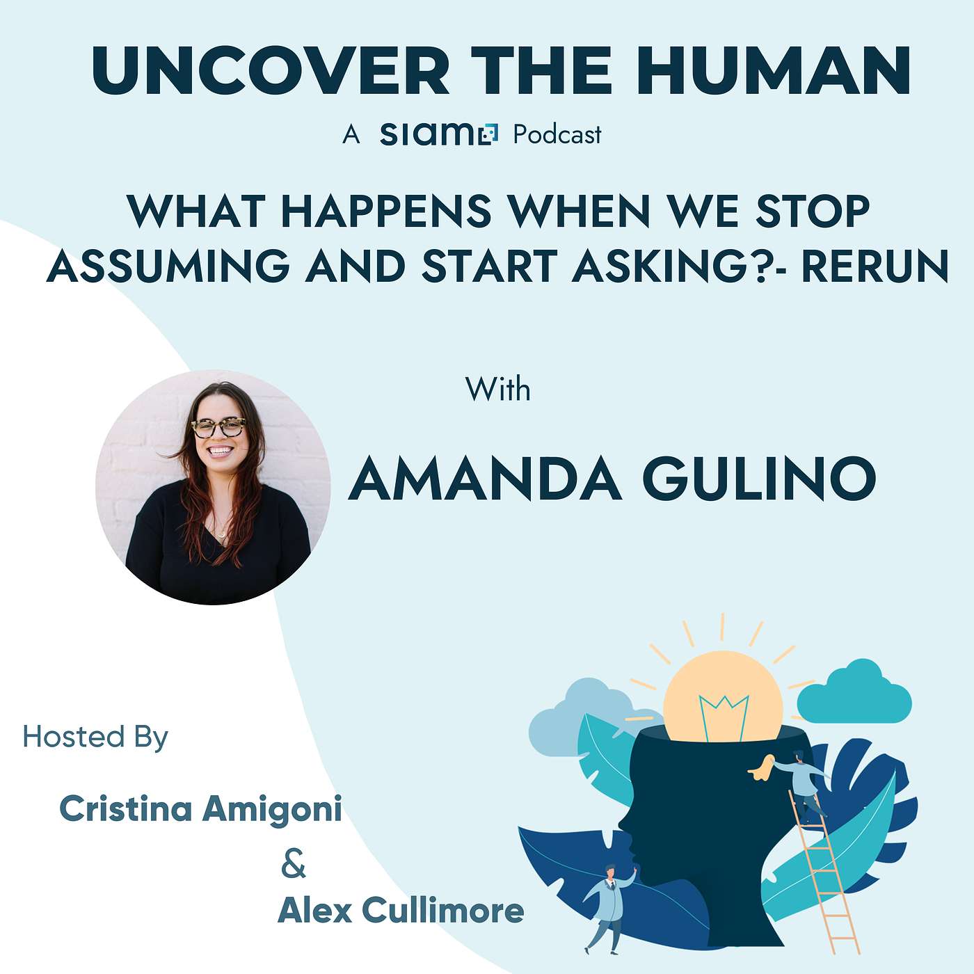 What happens when we stop assuming and start asking? With Amanda Gulino - RERUN What happens when we stop assuming and start asking? With Amanda Gulino - RERUN