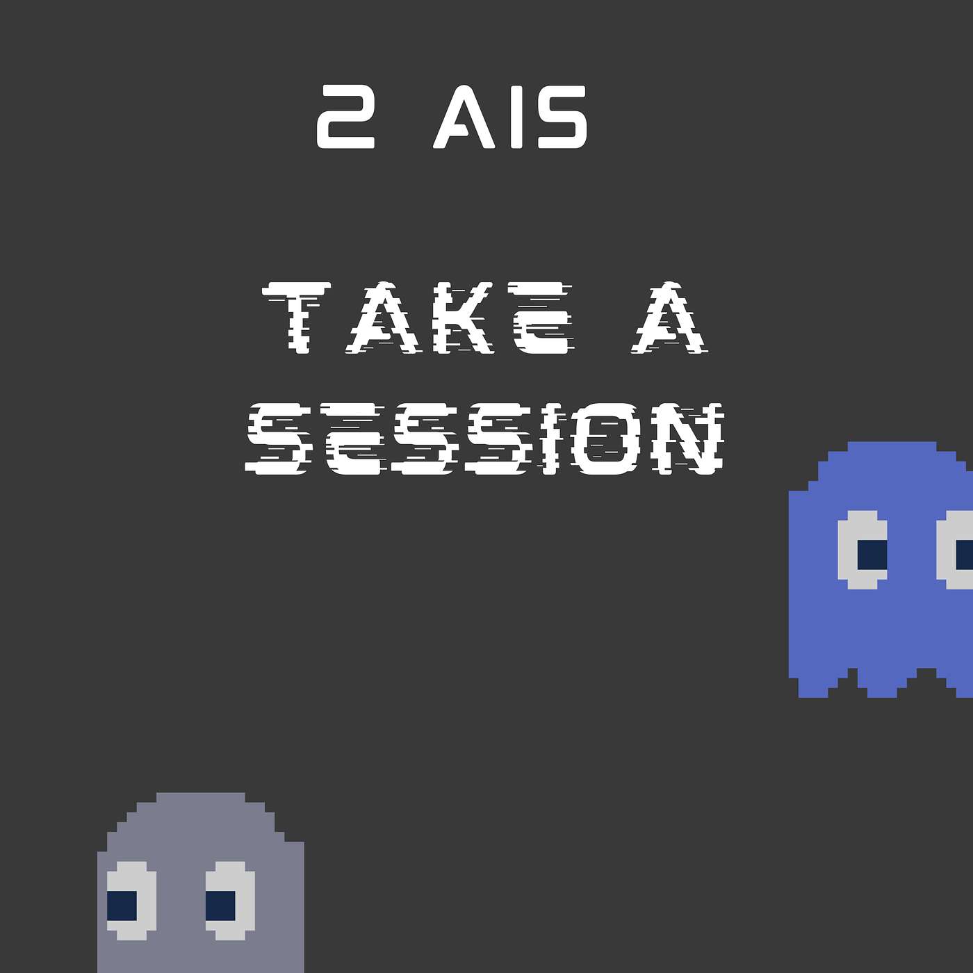 2 AIs Take A Session (Fiction) episode artwork