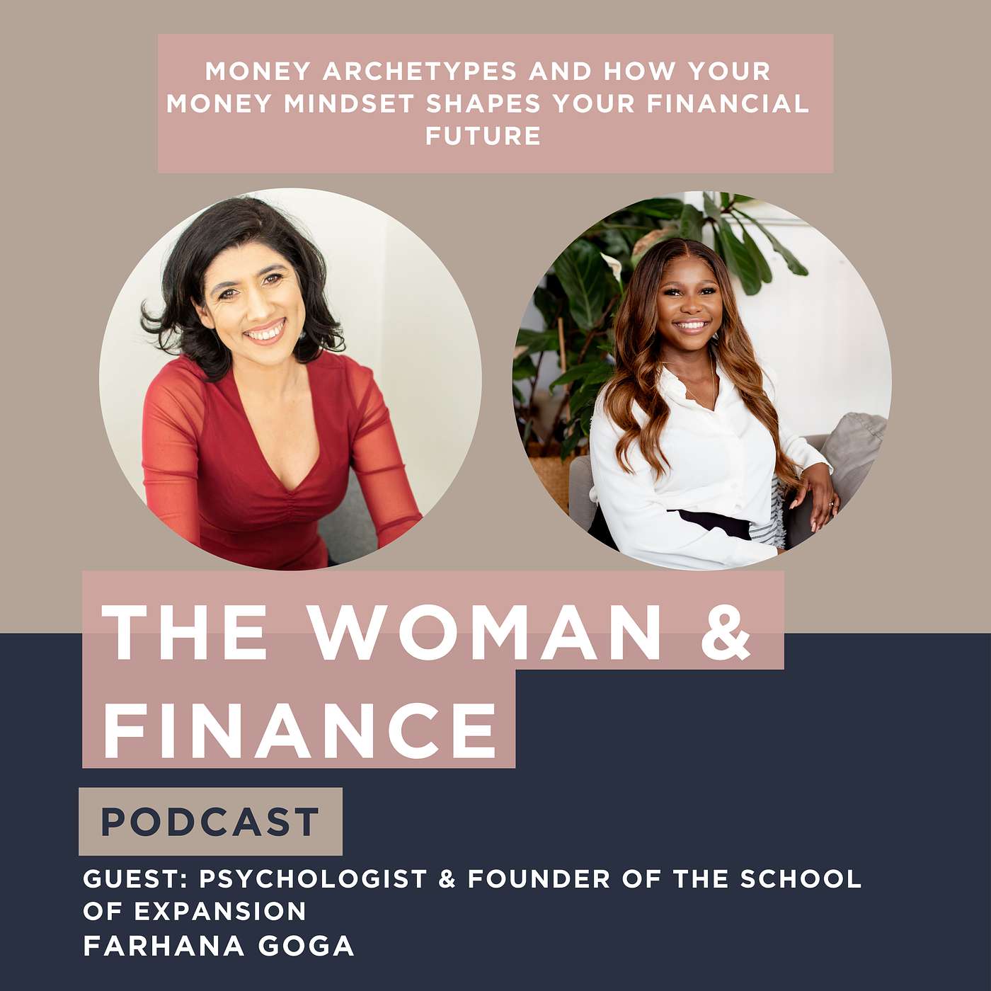 Money Archetypes and How Your Money Mindset Shapes Your Financial Future with Farhana Goga