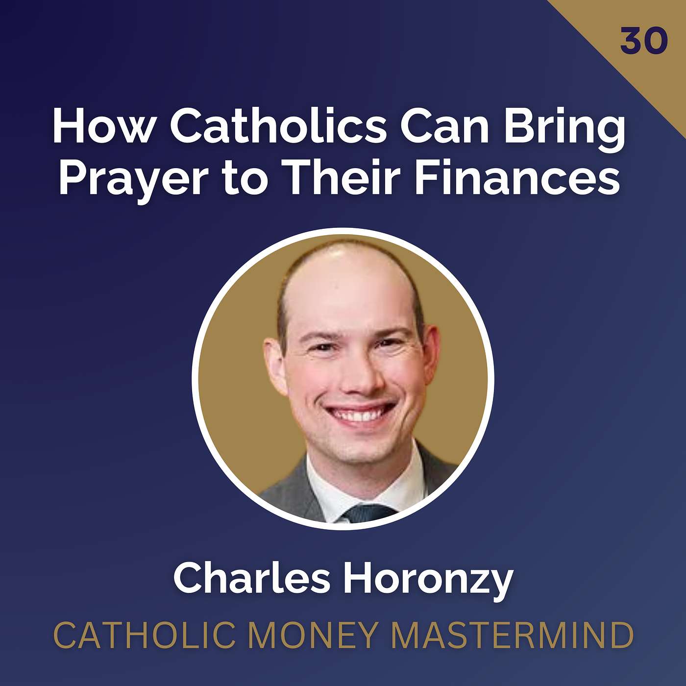 Catholic Money Mastermind - Financial Planning conversations with Catholic CFP® Practitioners