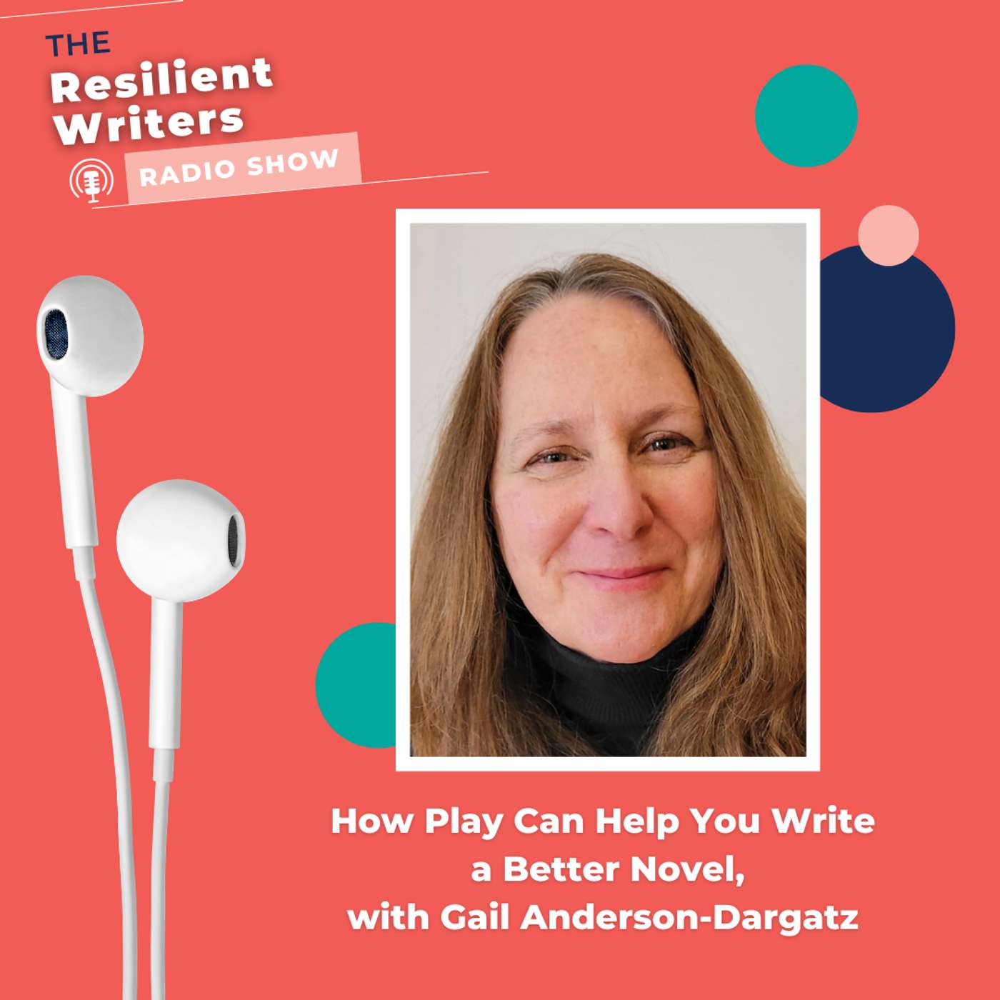 How Play Can Help You Write a Better Novel, with Gail Anderson-Dargatz