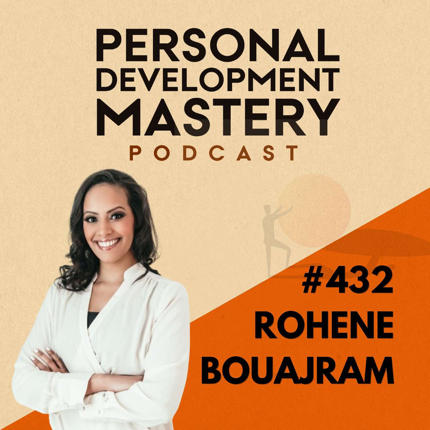 #432 Inner work, breaking intergenerational cycles, and redefining leadership for women of colour, with Rohene Bouajram.