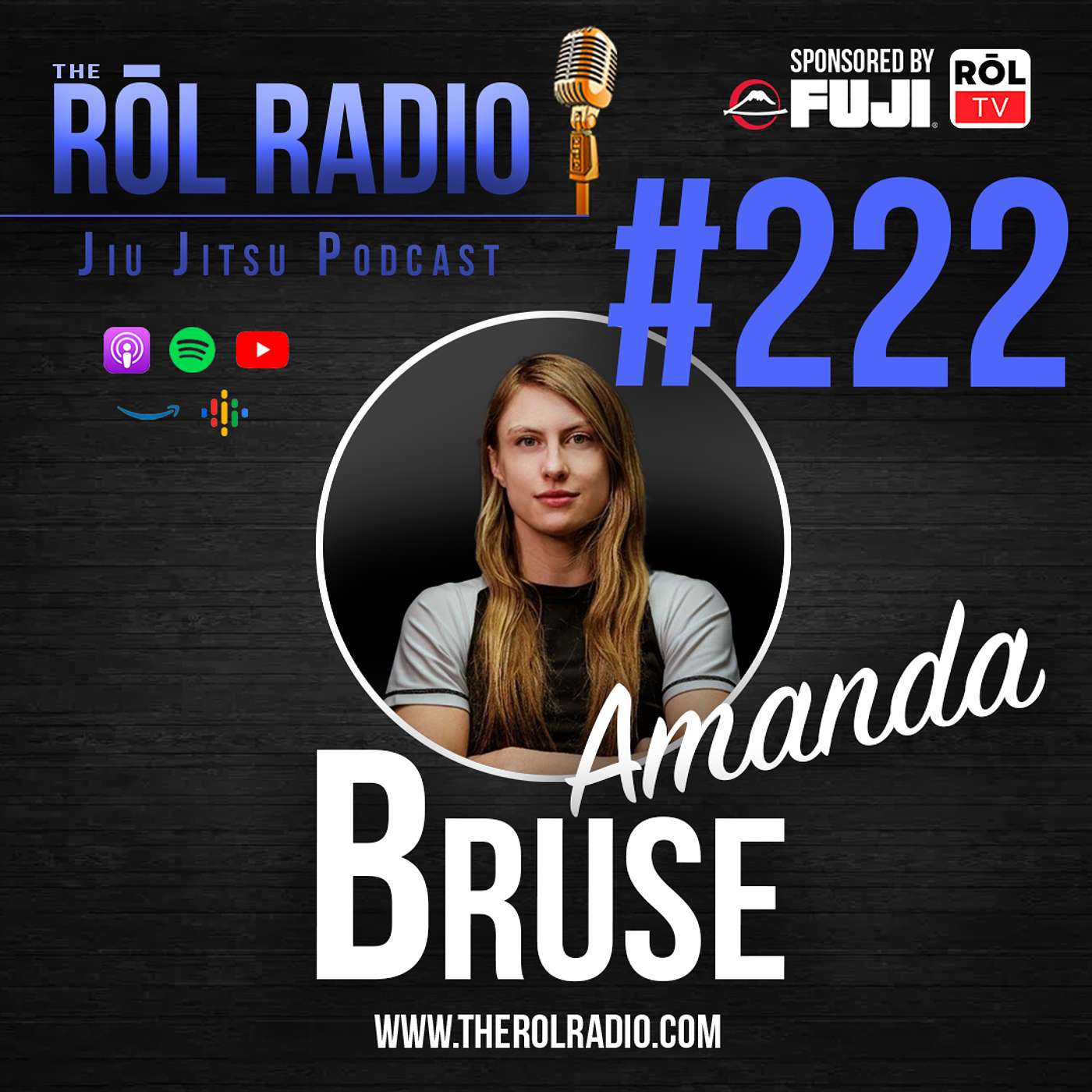 The ROL Radio - Jiu Jitsu Podcast - #222 Amanda Bruse