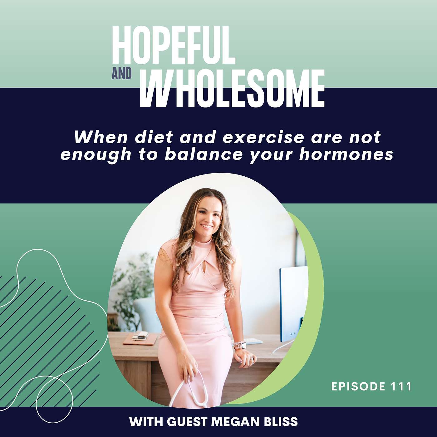 When diet and exercise are not enough to balance your hormones with Megan Bliss