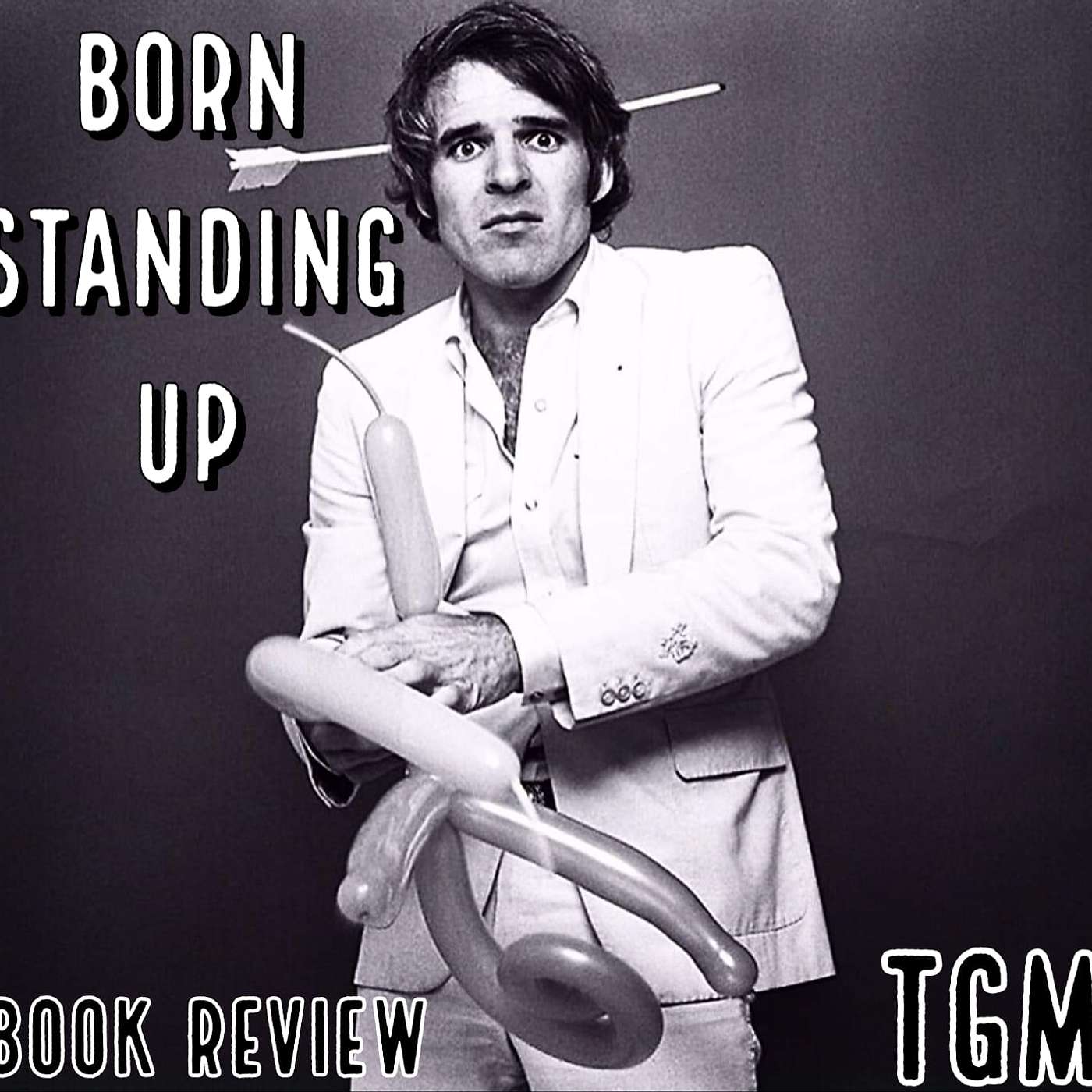 Book Review! Born Standing Up by Steve Martin