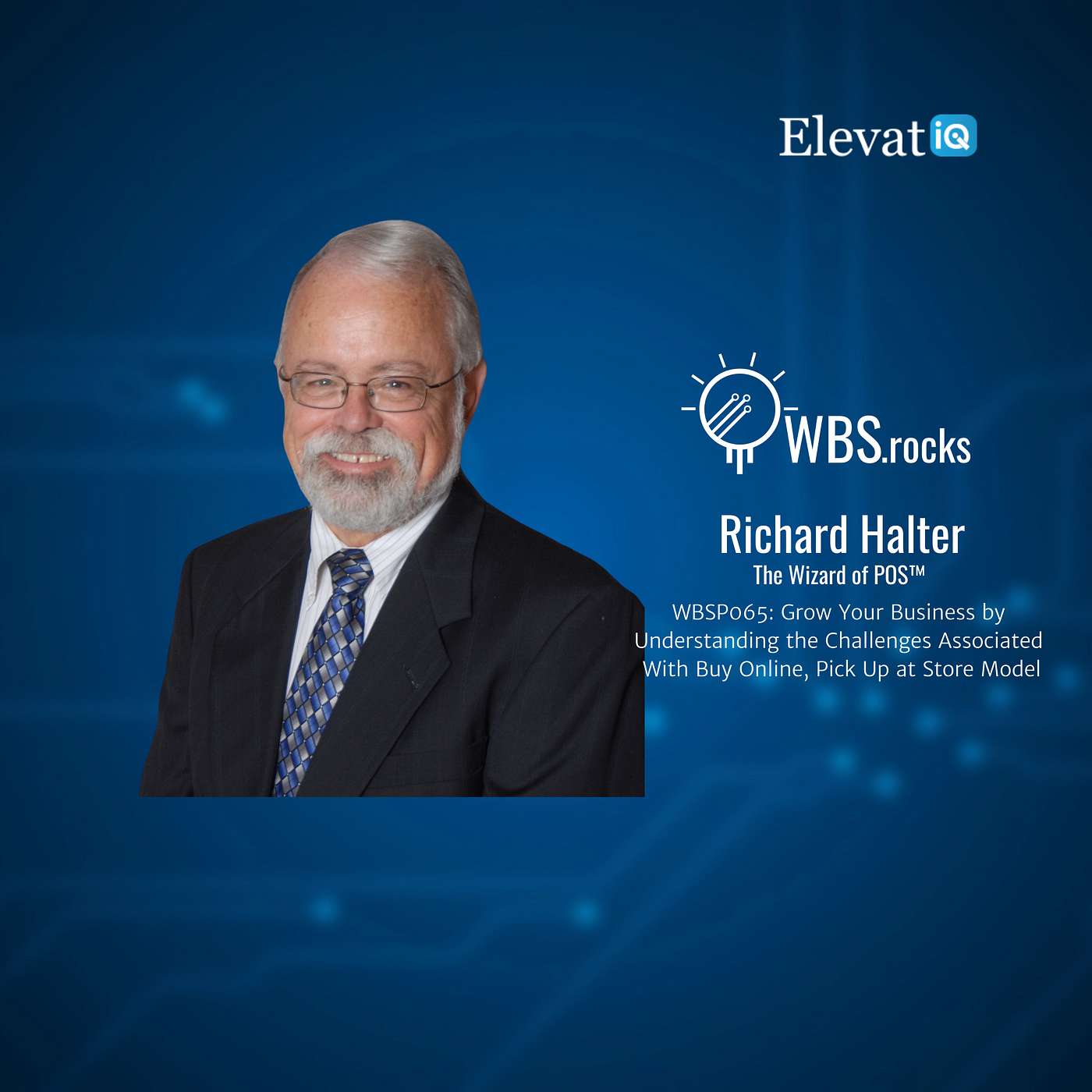WBSP065: Grow Your Business by Understanding the Challenges Associated With Buy Online, Pick Up at Store Model w/ Richard Halter