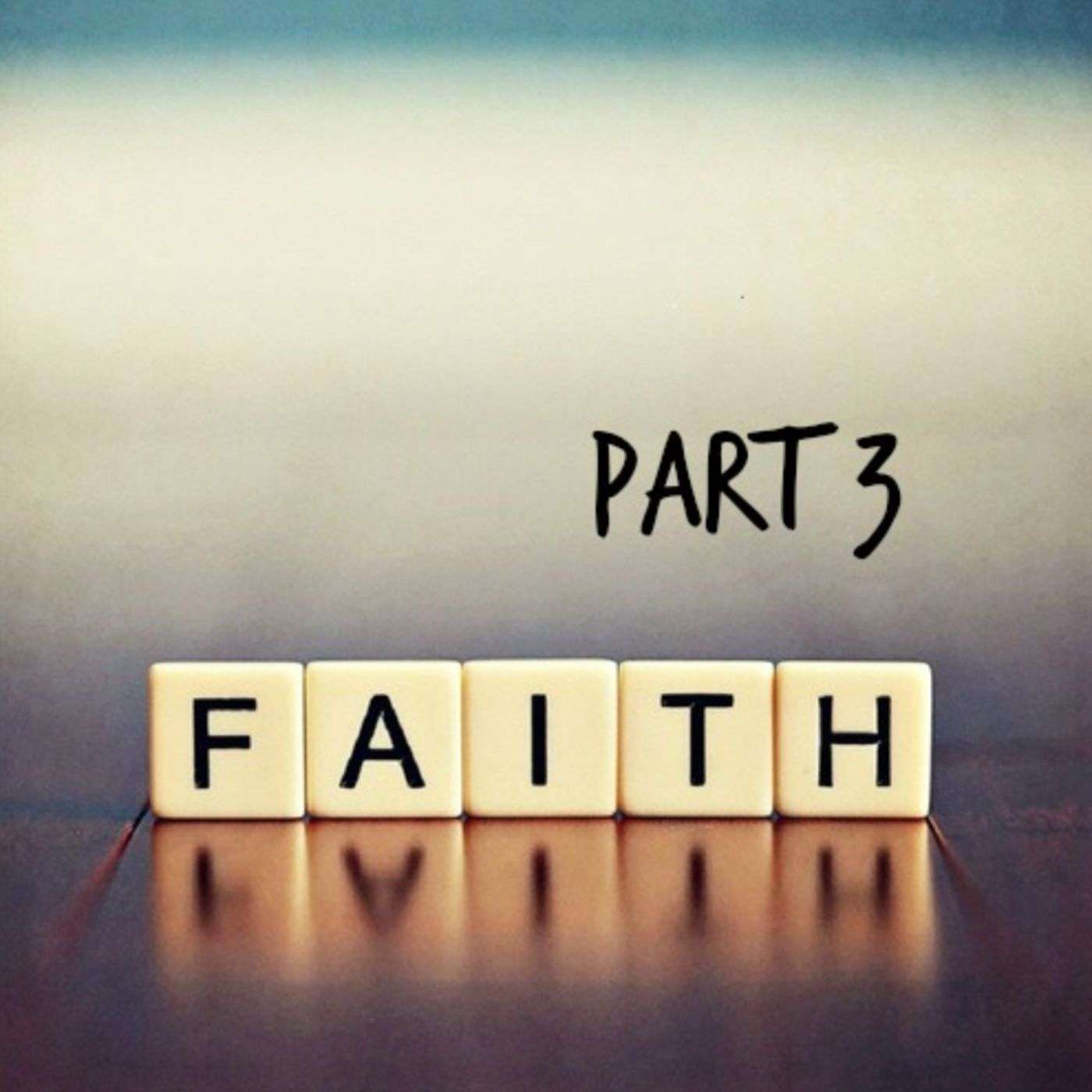 Faith Will Carry Us Through - The Faith Series Part 3