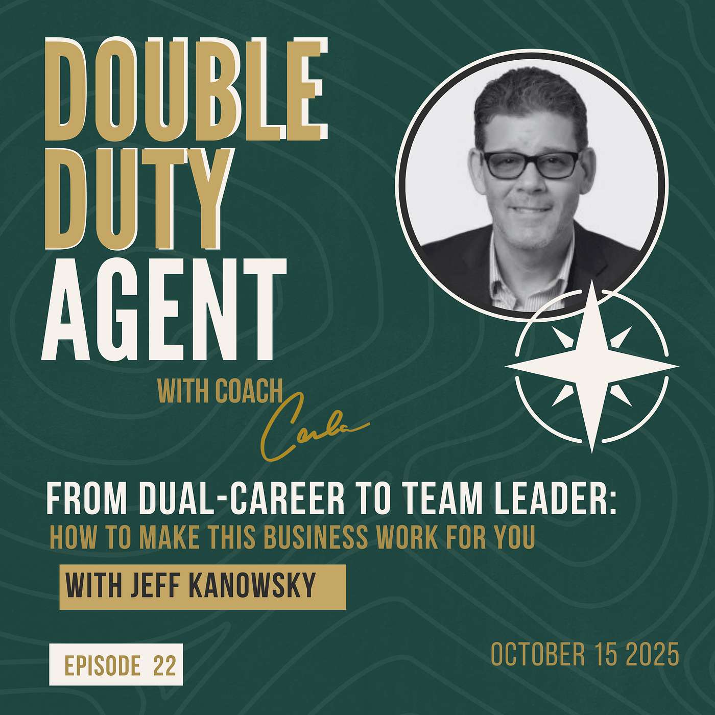 The Double Duty Agent™️ Podcast with Carla Higgins