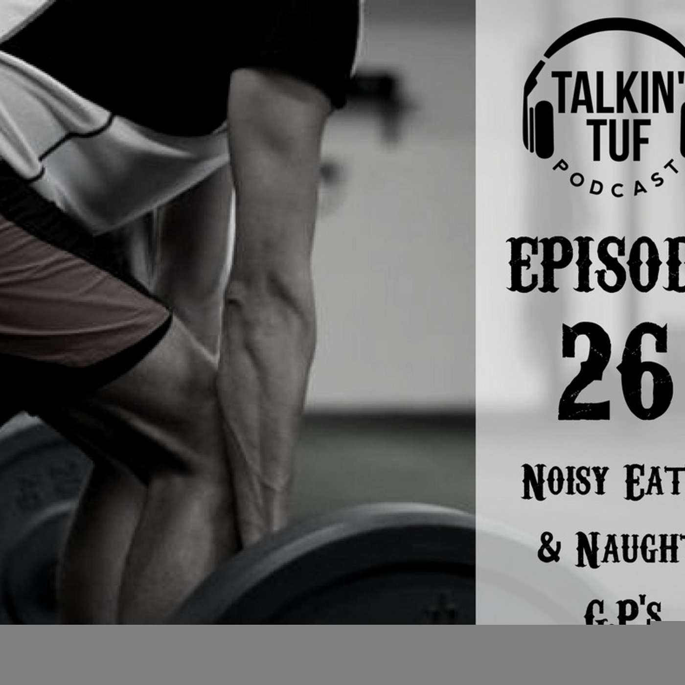 Talkin TUF Podcast Episode 26