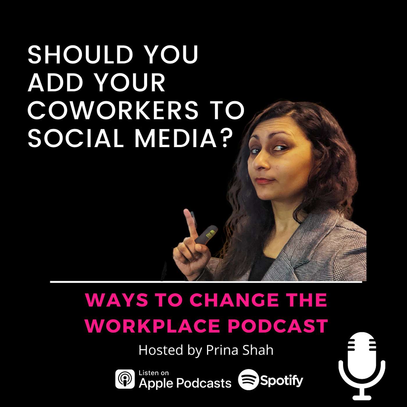 Ways to Change the Workplace with Prina Shah