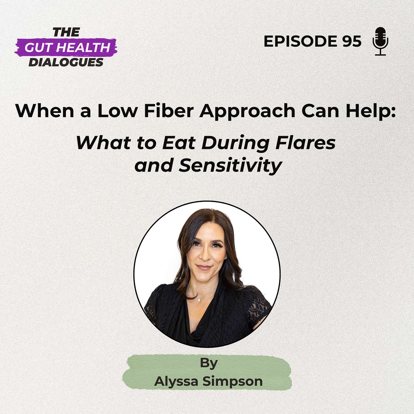 When a Low Fiber Approach Can Help: What to Eat During Flares and Sensitivity