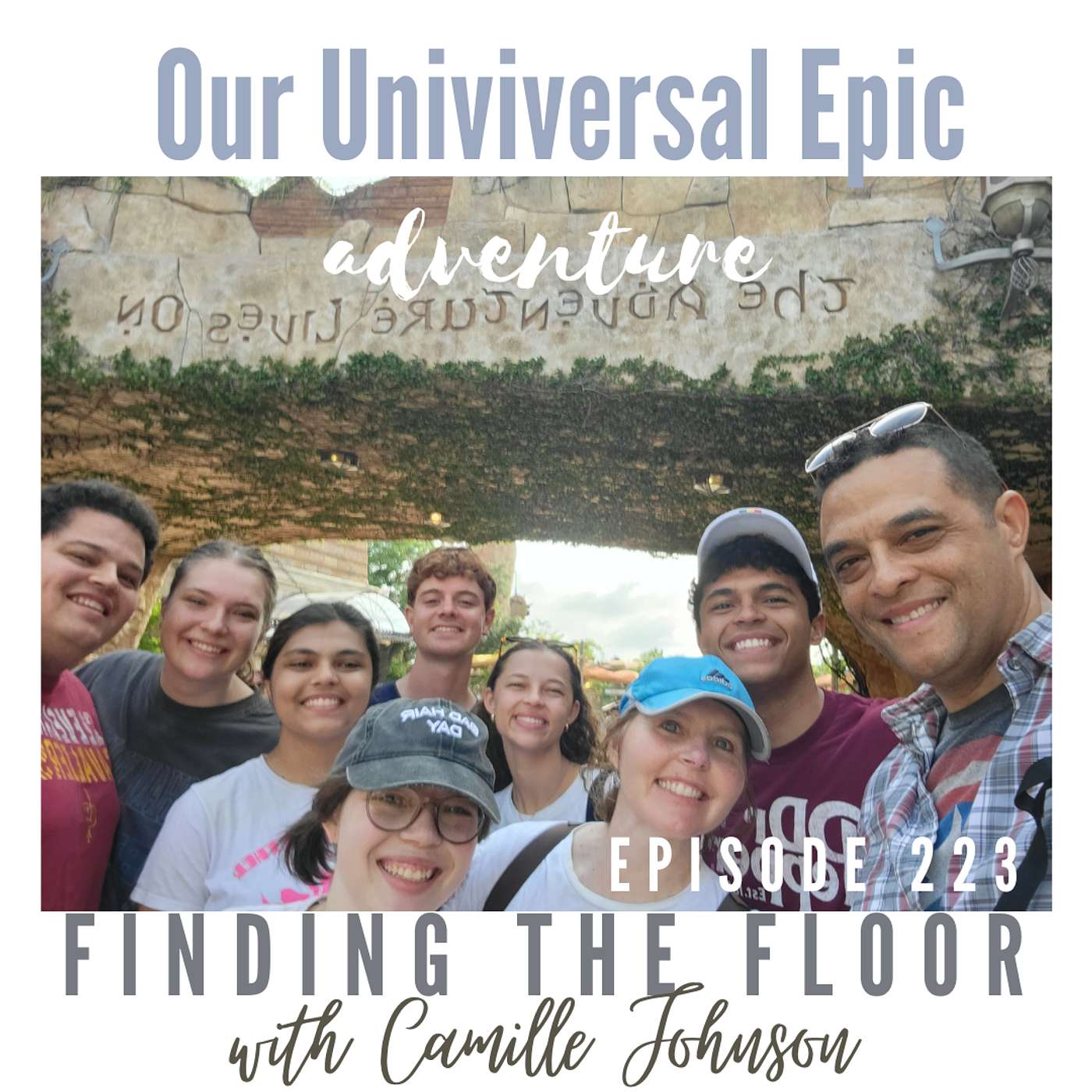 Ep. 223 - Our Universal Epic Adventure