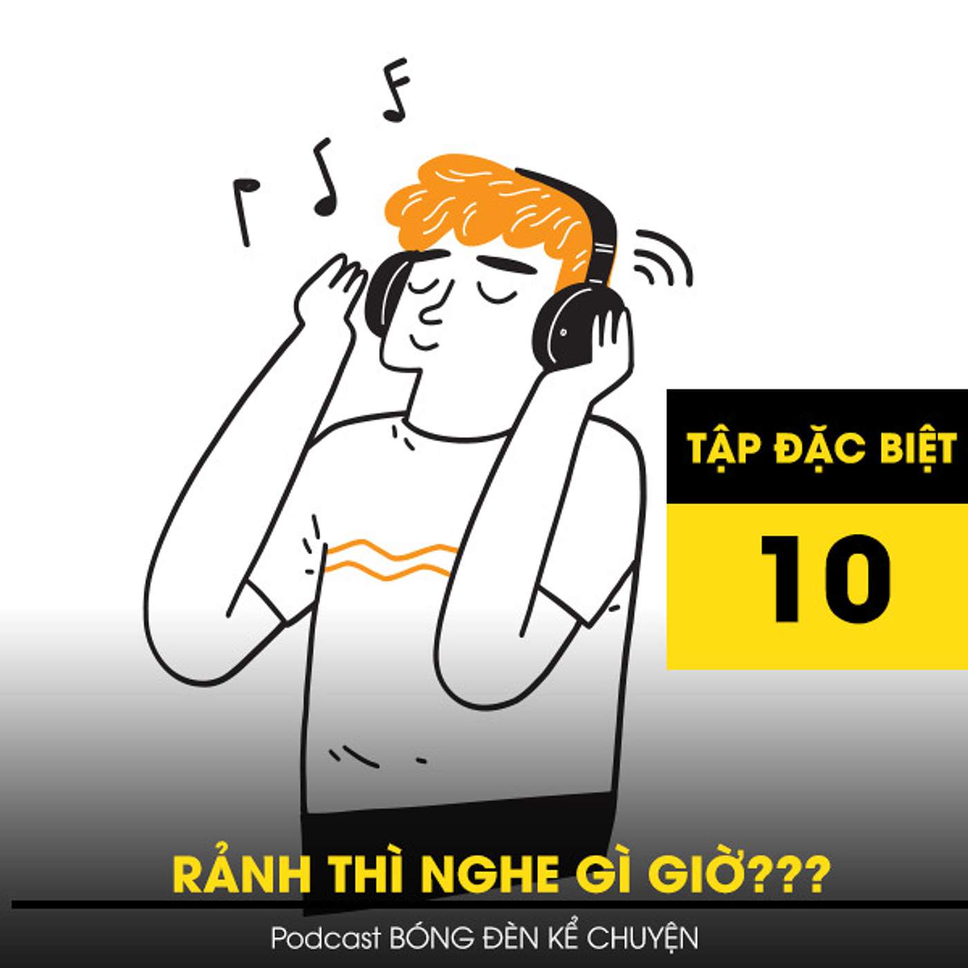 Podcast đặc biệt #10 RẢNH THÌ NGHE GÌ GIỜ??? episode artwork