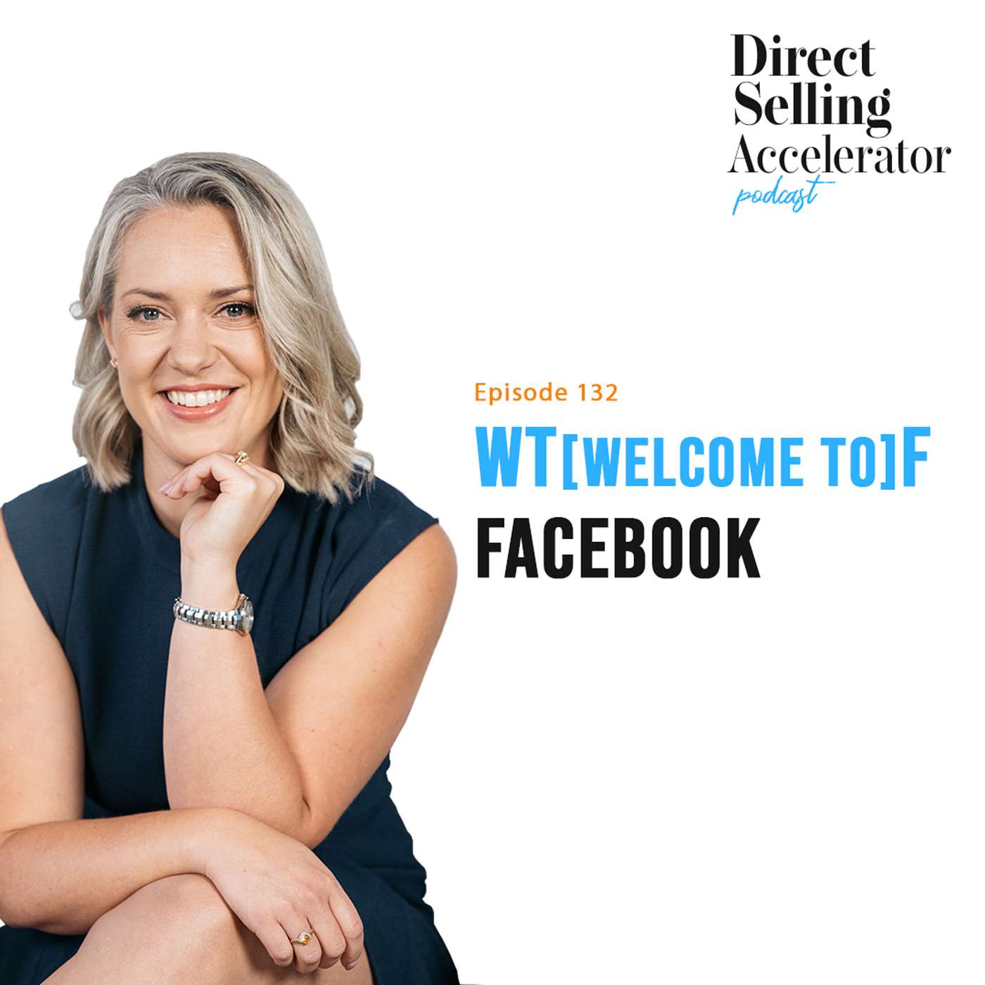 EP 132:  WT(welcome to)F...acebook episode artwork