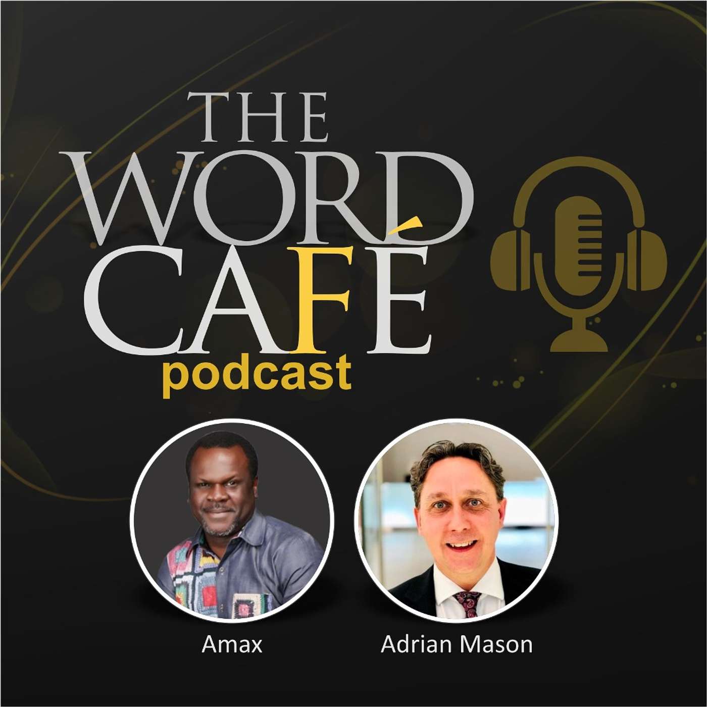 The Word Café Podcast with Amax