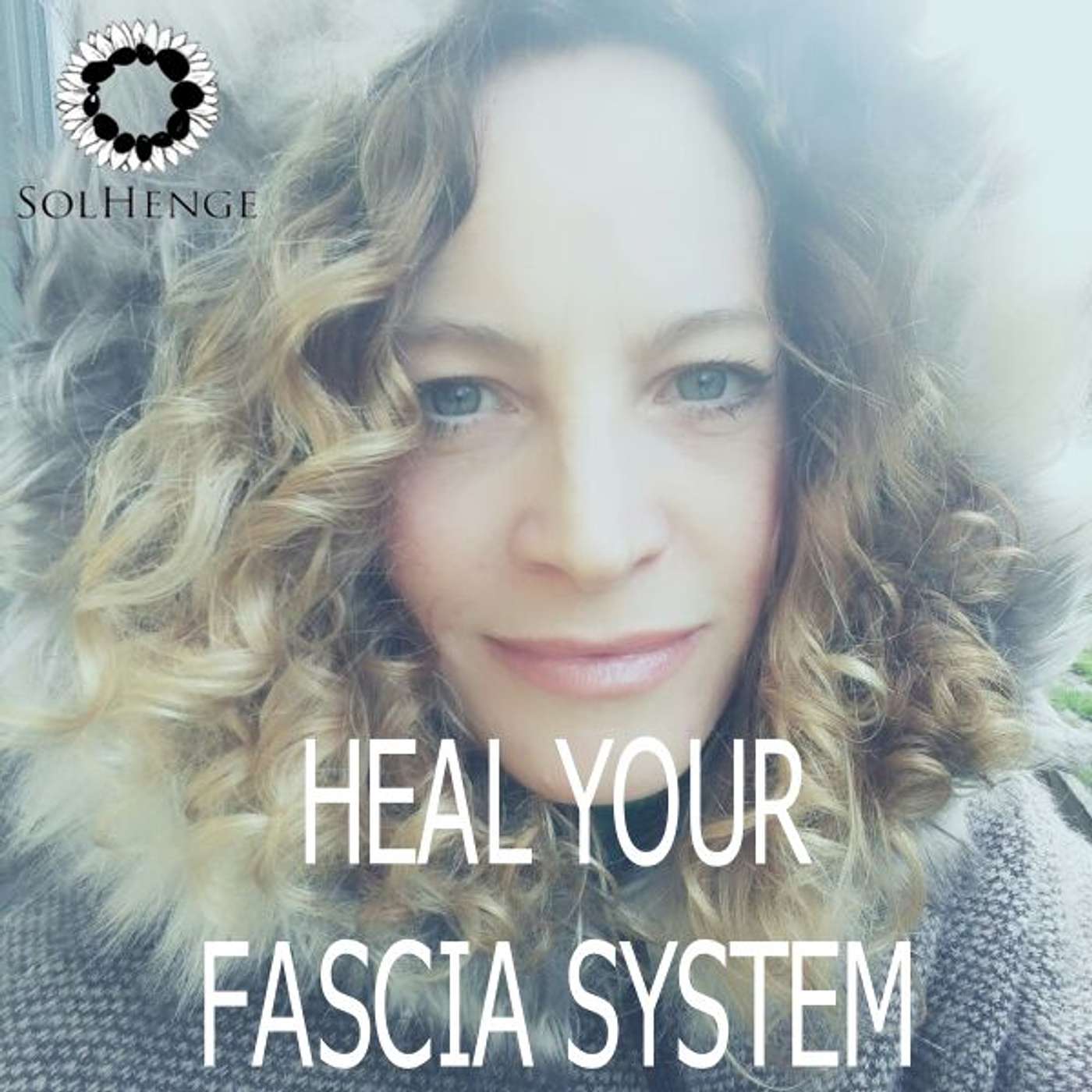 Sarita Sol Podcasts - A MEDITATION TO ACTIVATE YOUR FASCIA SYSTEM