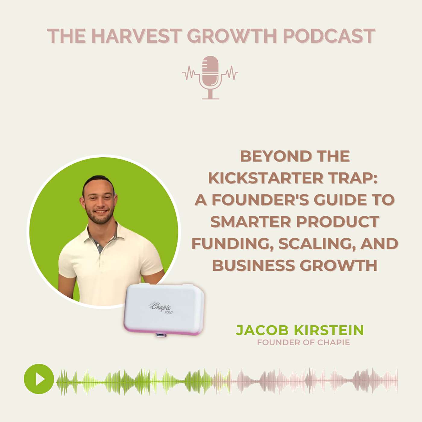 Beyond the Kickstarter Trap: A Founder's Guide to Smarter Product Funding, Scaling, and Business Growth