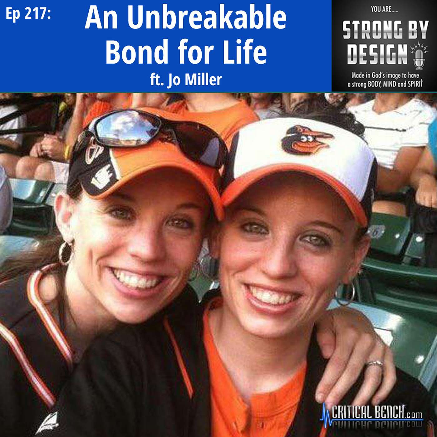 Ep 217 An Unbreakable Bond for Life ft. Jo Miller