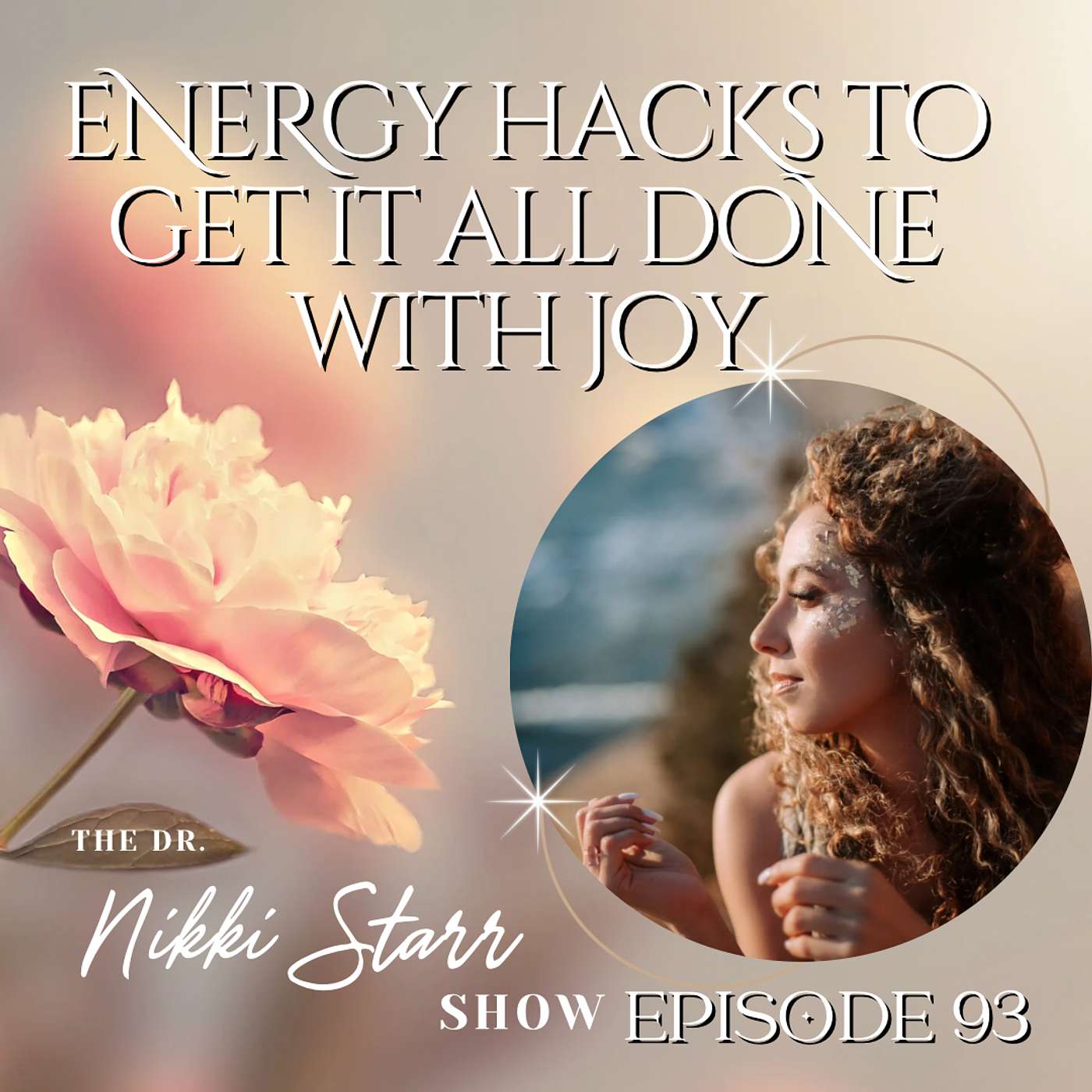 EPISODE 93: ENERGY HACKS TO GET IT ALL DONE WITH JOY episode artwork