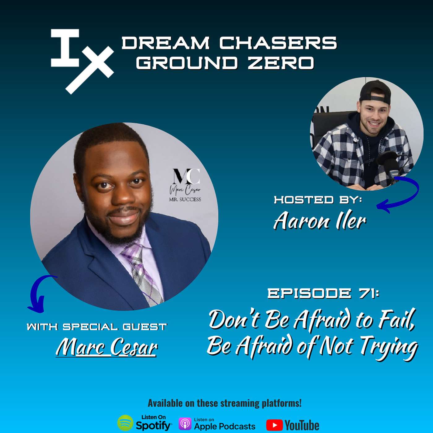 DCGZ 71: Marc Cesar - Don’t Be Afraid to Fail, Be Afraid of Not Trying