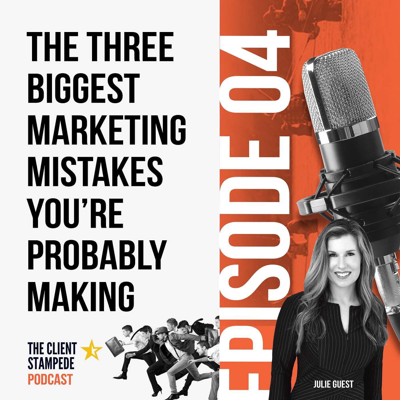 #4 The Three Biggest Marketing Mistakes You're Probably Making